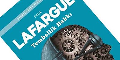 SESLİ KİTAP / TEMBELLİK HAKKI / PAUL LAFARGUE